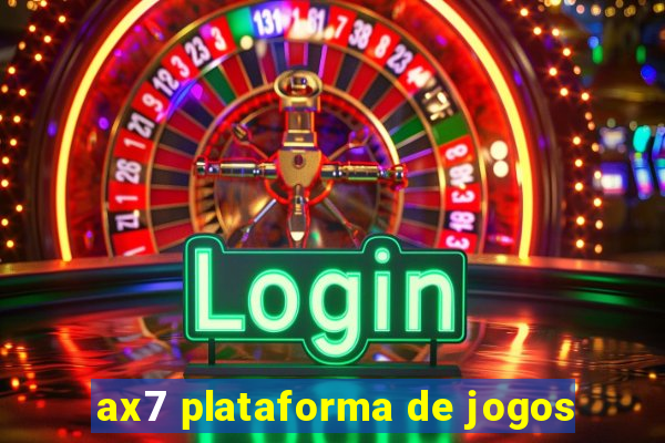 ax7 plataforma de jogos